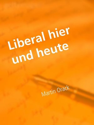 cover image of Liberal hier und heute--Arbeitsplatz